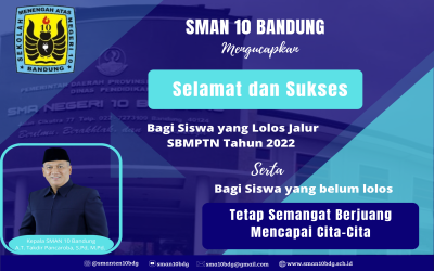 Selamat dan Sukses Bagi Siswa SMAN 10 Bandung yang Lolos Jalur SBMPTN Tahun 2022